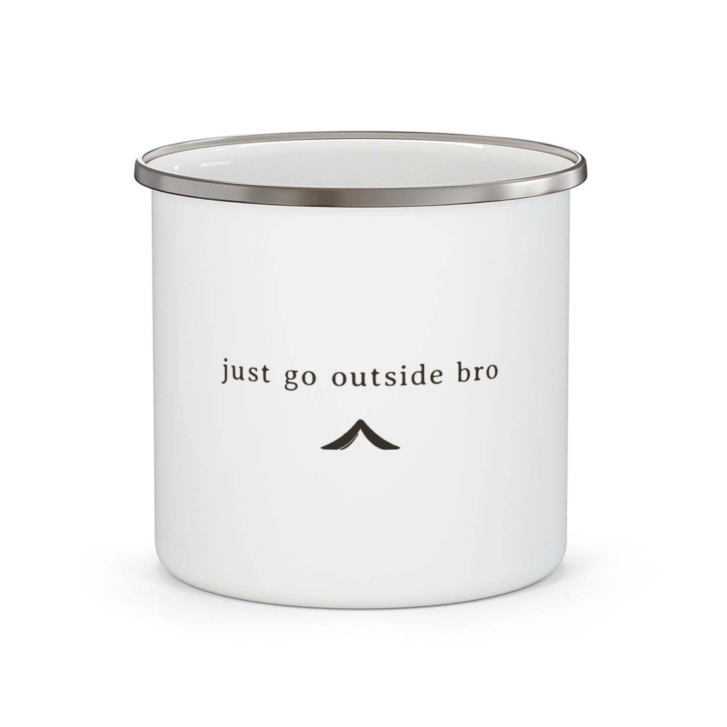 Just Go Outside Bro enamel camping mug